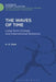 The Waves of Time: Long-Term Change and International Relations by K. R. Dark