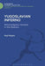 Yugoslavian Inferno: Ethnoreligious Warfare in the Balkans by Paul Mojzes