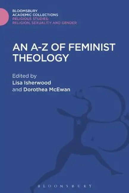 An A-Z of Feminist Theology by Lisa Isherwood