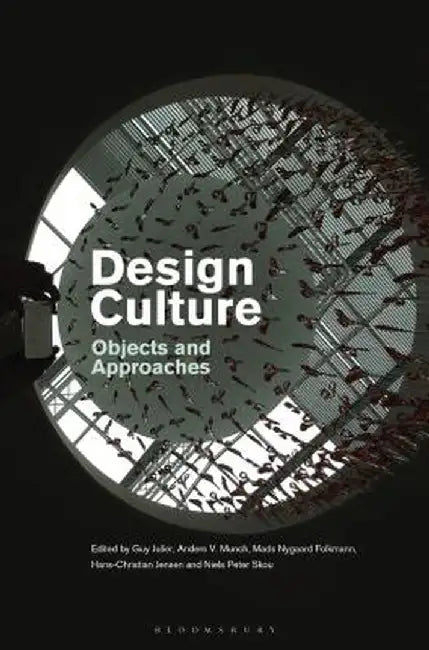 Design Culture: Objects and Approaches by Guy Julier