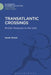 Transatlantic Crossings: British Feature Films in the United States by Sarah Street