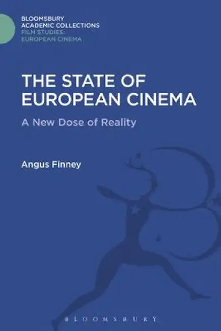 The State of European Cinema: A New Dose of Reality by Angus Finney