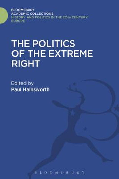 Politics of the Extreme Right by Paul Hainsworth