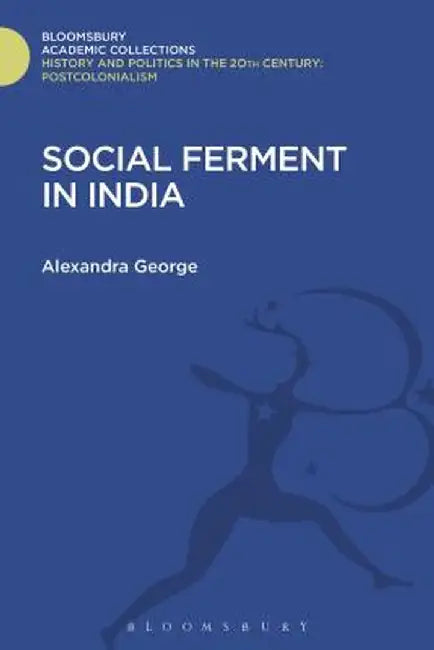 Social Ferment in India by Alexandra George