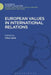 European Values in International Relations by Vilho Harle