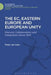 The EC, Eastern Europe and European Unity: Discord, Collaboration and Integration Since 1947 by Peter Van Ham