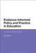 Evidence-Informed Policy and Practice in Education: A Sociological Grounding by Chris Brown