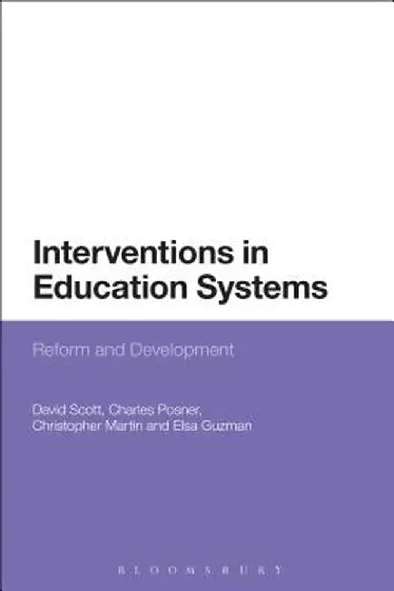 Interventions in Education Systems: Reform and Development by David Scott