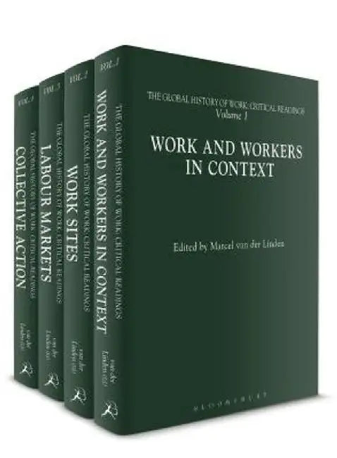 The Global History of Work: Critical Readings by Marcel Van Der Linden