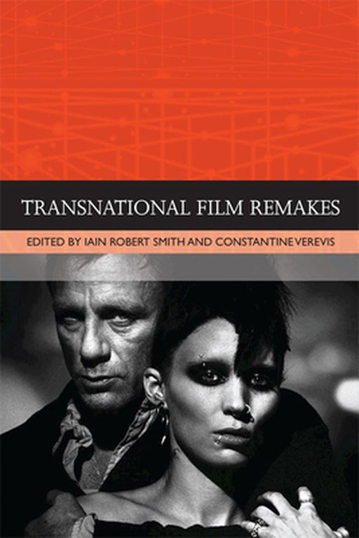 Transnational Film Remakes (Traditions in World Cinema) by Constantine Verevis