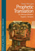 Prophetic Translation: The Making of Modern Egyptian Literature by Maya I. Kesrouany
