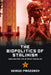 The Biopolitics Of Stalinism: Ideology and Life in Soviet Socialism by Sergei Prozorov