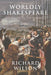 Worldly Shakespeare by Richard Wilson