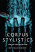 Corpus Stylistics: Theory and Practice by Dan McIntyre