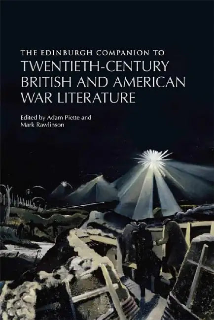 The Edinburgh Companion To Twentieth-Century British And American War Literature by Mark Rawlinson