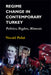 Regime Change in Contemporary Turkey: Politics, Rights, Mimesis by Necati Polat
