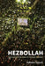 Hezbollah: Socialisation and its Tragic Ironies by Adham Saouli