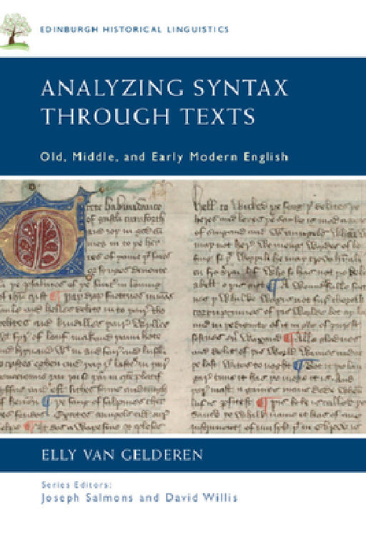 Analyzing Syntax Through Texts: Old, Middle, and Early Modern English by Elly Van Gelderen