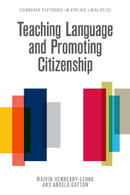 Teaching Language and Promoting Citizenship by Mairin Hennebry-Leung
