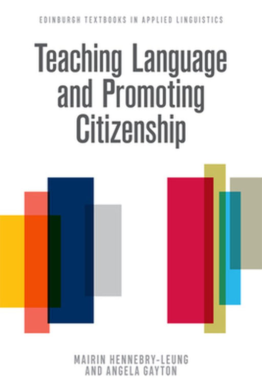 Teaching Language and Promoting Citizenship by Mairin Hennebry-Leung
