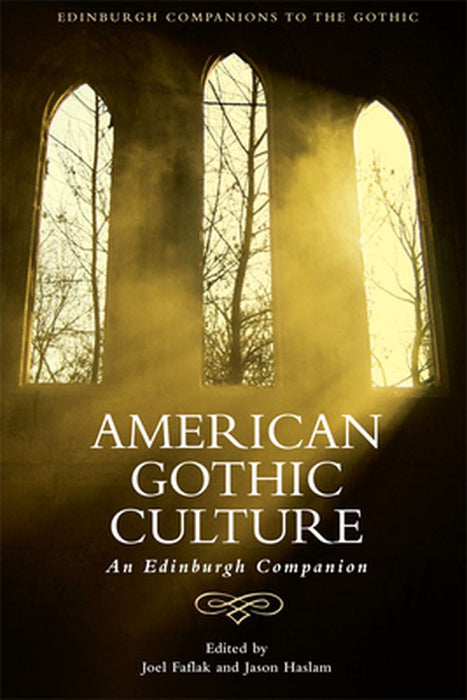 American Gothic Culture: An Edinburgh Companion by Jason Haslam