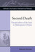 Second Death: Theatricalities of the Soul in Shakespeare's Drama by Donovan Sherman
