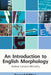 An Introduction to English Morphology: Words and Their Structure (2nd Edition) by Andrew Carstairs-McCarthy