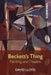 Beckett'S Thing: Painting and Theatre (Other Becketts) by David Lloyd
