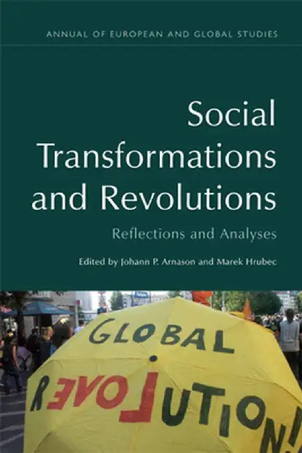 Social Transformations and Revolutions: Reflections and Analyses by Marek Hrubec
