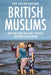 British Muslims: New Directions in Islamic Thought, Creativity and Activism by Philip Lewis