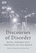Discourses of Disorder: Riots, Strikes and Protests in the Media by Hart, Christopher