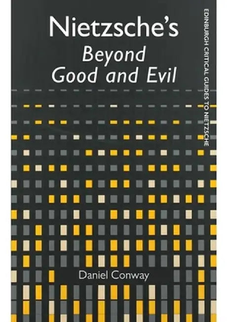 Nietzsche's Beyond Good and Evil by Daniel Conway