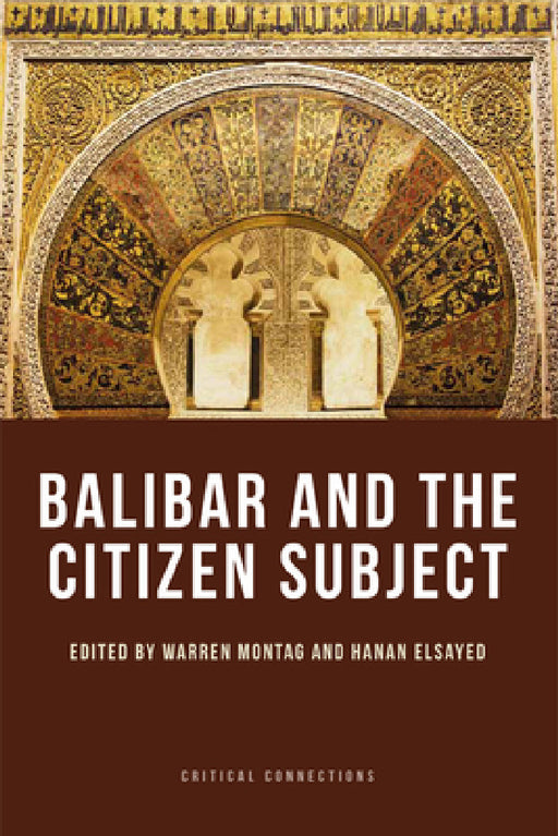 Balibar and the Citizen Subject by Warren Montag, Hanan Elsayed
