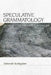 Speculative Grammatology: Deconstruction and the New Materialism by Deborah Goldgaber