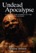 Undead Apocalypse: Vampires and Zombies in the 21st Century by Stacey Abbott