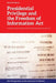 Presidential Privilege and the Freedom of Information ACT by Kevin M. Baron