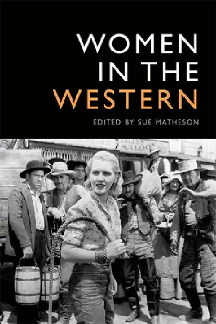 Women in the Western by Matheson, Sue