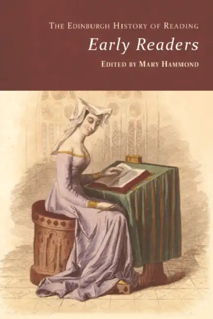 The Edinburgh History of Reading: Early Readers by Mary Hammond