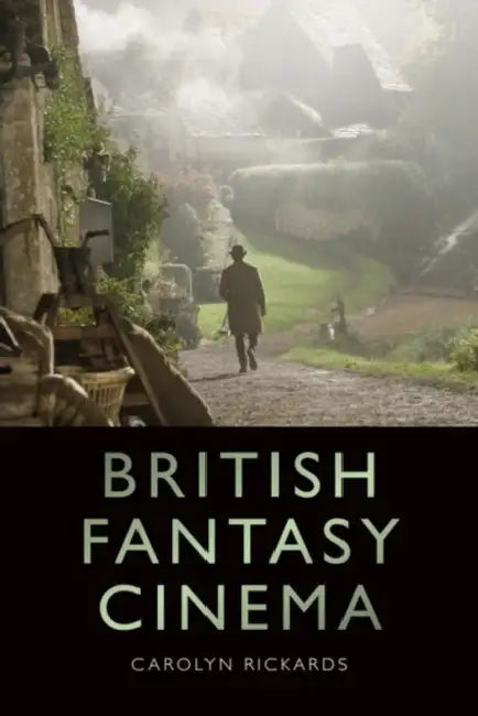British Fantasy Cinema by Carolyn Rickards