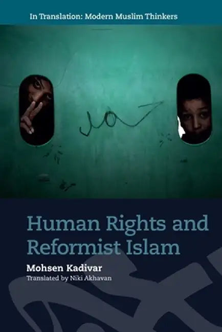 Human Rights and Reformist Islam by Mohsen Kadivar