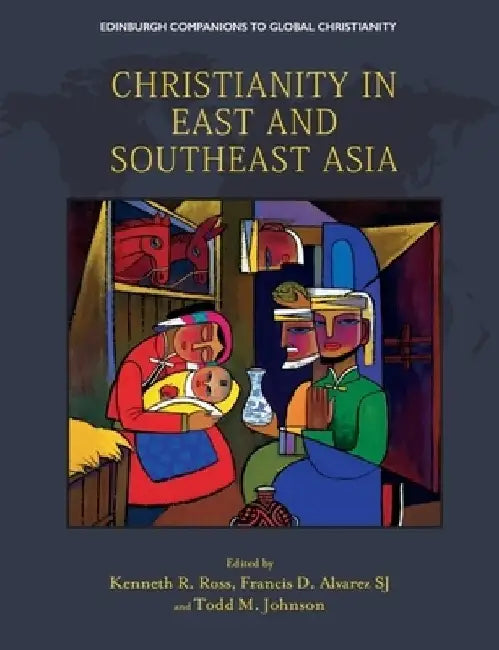 Christianity in East and Southeast Asia by Kenneth Ross