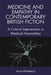Medicine and Empathy in Contemporary British Fiction: A Critical Intervention in Medical Humanities by Anne Whitehead