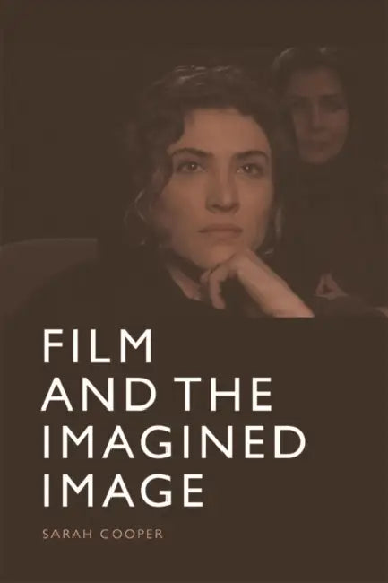 Film and the Imagined Image by Sarah Cooper