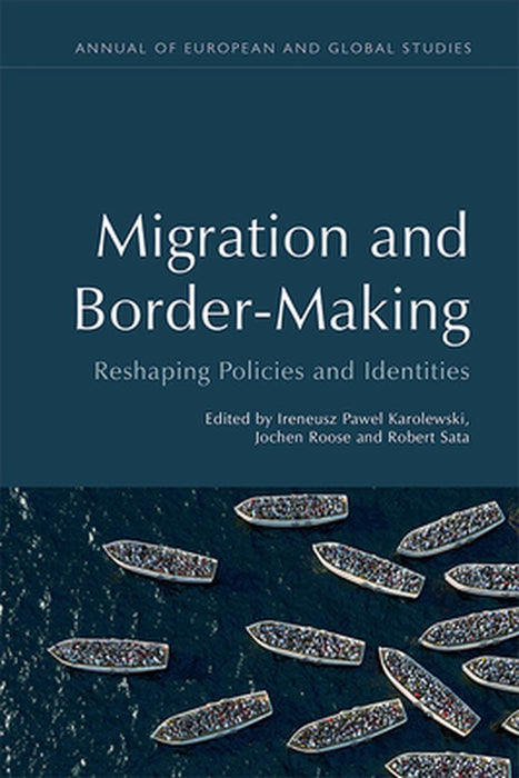 Migration and Border-Making: Reshaping Policies and Identities by Robert Sata