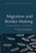 Migration and Border-Making: Reshaping Policies and Identities by Robert Sata
