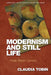 Modernism and Still Life: Artists, Writers, Dancers by Claudia Tobin
