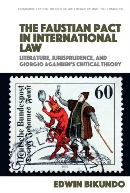 The Faustian Pact in International Law by Edwin Bikundo