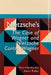 Nietzsche's the Case of Wagner and Nietzsche Contra Wagner by Ryan Harvey