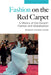 Fashion on the Red Carpet: A History of the Oscars® Fashion and Globalisation by Lundén, Elizabeth Castaldo