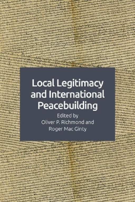 Local Legitimacy and International Peace Intervention  by Oliver P. Richmond